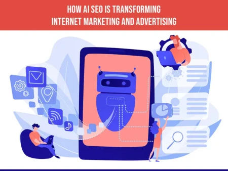 How AI SEO Is Transforming Internet Marketing and Advertising Understanding AI SEO and Its Role